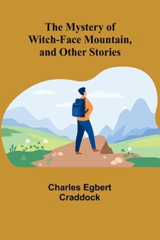 Paperback The Mystery of Witch-Face Mountain, and Other Stories Book