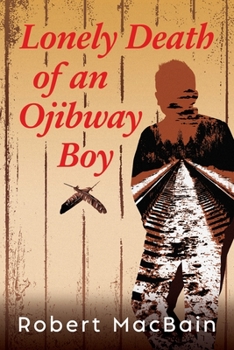 Paperback Lonely Death of an Ojibway Boy Book