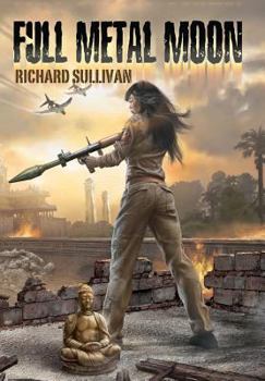 Hardcover Full Metal Moon: A Novel of the Vietnam War Book