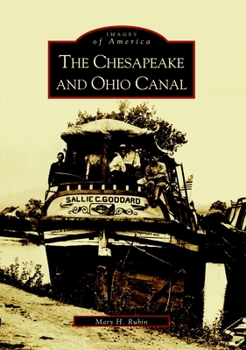 The Chesapeake and Ohio Canal (Images of America: Maryland) - Book  of the Images of America: Maryland
