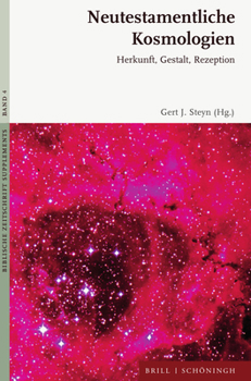 Hardcover Neutestamentliche Kosmologien: Herkunft, Gestalt, Rezeption [German] Book