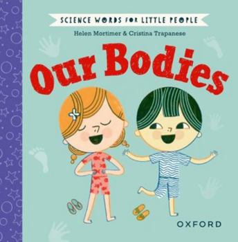 Hardcover Science Words For Little People: Our Bodies Book