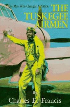 Hardcover The Tuskegee Airmen: The Men Who Changed a Nation Book