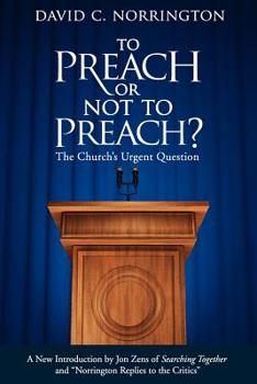 Paperback To Preach or Not To Preach: The Church's Urgent Question Book