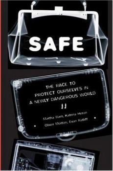 Hardcover Safe: The Race to Protect Ourselves in a Newly Dangerous World Book