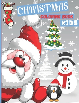 Paperback Christmas Coloring Book For Kids: 55 Christmas Pages to Color Including Santa, Christmas Trees, Reindeer Rudolf, Snowman, Ornaments - Fun Children's C Book