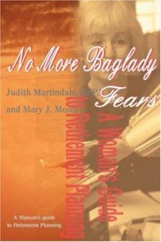 Paperback No More Baglady Fears: A Woman's Guide to Retirement Planning Book