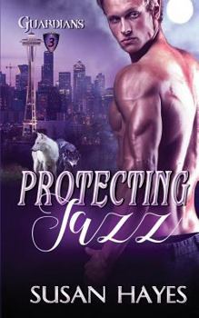 Protecting Jazz - Book #3 of the Guardians