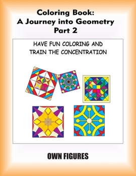 Paperback Coloring Book: A Journey into Geometry 2: part 2 Book