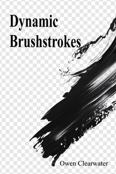 Paperback Dynamic Brushstrokes: Expressing Movement and Energy through Pen and Ink Illustrations Book