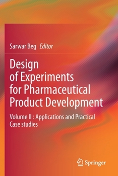 Paperback Design of Experiments for Pharmaceutical Product Development: Volume II: Applications and Practical Case Studies Book