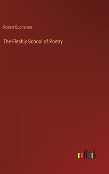 Hardcover The Fleshly School of Poetry Book