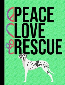 Peace Love Rescue: 5 Year Planner 2020 - 2024 Monthly Planner Organizer Undated Calendar And ToDo List Tracker Notebook Great Dane Rescue Dog Green Cover
