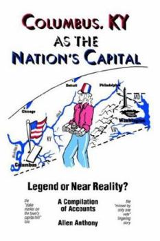 Paperback Columbus, Ky As the Nation's Capital: Legend or Near Reality? Book