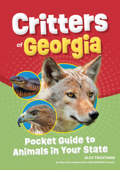 Paperback Critters of Georgia: Pocket Guide to Animals in Your State Book