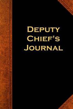 Paperback Deputy Chief's Journal: (Notebook, Diary, Blank Book) Book