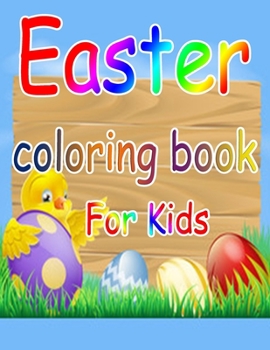 Easter Coloring Book for Kids: Easter Coloring Book for Ages 4-8, 8-12