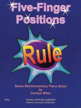 Paperback Five-Finger Positions Rule: Mid-Elementary Level Book