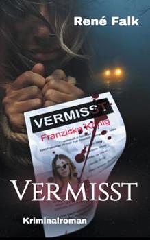 Vermisst (German Edition) - Book #14 of the Denise Malowski und Tobias Heller