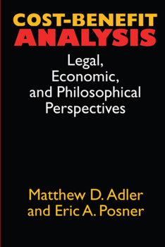Paperback Cost-Benefit Analysis: Economic, Philosophical, and Legal Perspectives Book