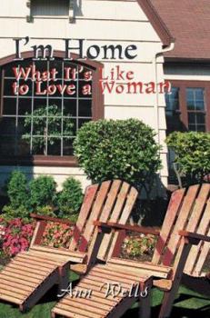 Paperback I'm Home: What It's Like to Love a Woman Book