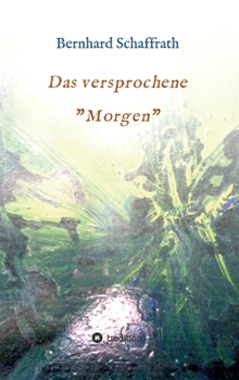 Hardcover Das versprochene "Morgen" [German] Book