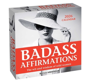 Paper Catalog Badass Affirmations 2026 Day-To-Day Calendar: The Wit and Wisdom of Wild Women Book
