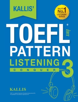 Paperback KALLIS' iBT TOEFL Pattern Listening 3: Conquer Book