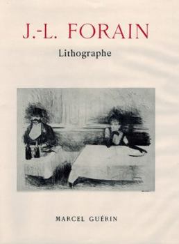 Hardcover J.-L. Forain. Lithographe: Catalogue raisonné de l'oeuvre lithographié de l'artiste Jean Louis Forain. (French Edition) [French] Book