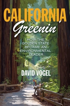 Paperback California Greenin': How the Golden State Became an Environmental Leader Book