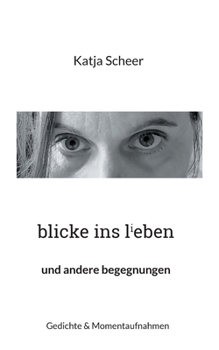 Paperback blicke ins lieben: und andere begegnungen [German] Book