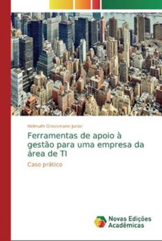 Paperback Ferramentas de apoio à gestão para uma empresa da área de TI [Portuguese] Book