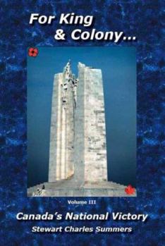 Paperback For King & Colony... Vol III: Canada's National Victory Book