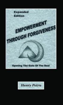 Paperback Empowerment Through Forgiveness: Opening The Gate of The Soul Book