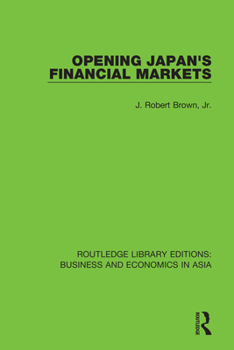 Paperback Opening Japan's Financial Markets Book