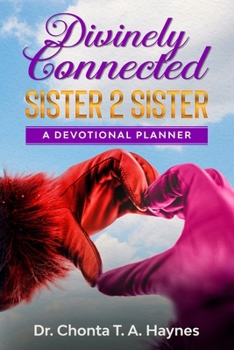 Paperback Divinely Connected: Sister 2 Sister Book