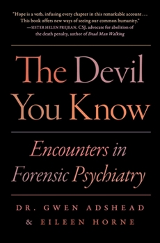 Paperback The Devil You Know: Encounters in Forensic Psychiatry Book