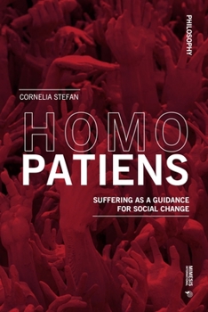 Paperback Homo Patiens: Suffering as a Guidance for Social Change Book