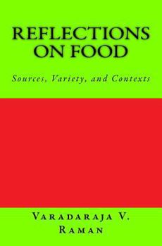Paperback Reflections on Food: Sources, Variety, and Contexts Book