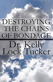 Paperback Destroying the Chains of Bondage Book