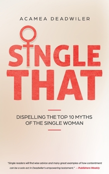 Paperback Single That: Dispelling The Top 10 Myths Of The Single Woman Book