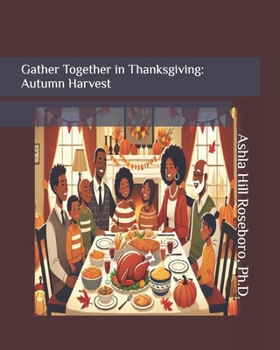 Gather Together in Thanksgiving: Autumn Harvest