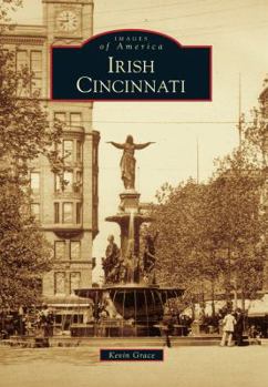 Irish Cincinnati - Book  of the Images of America: Ohio