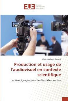 Paperback Production Et Usage de Laudiovisuel En Contexte Scientifique [French] Book