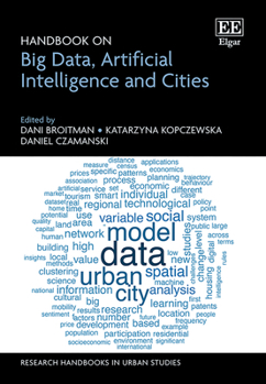 Handbook on Big Data, Artificial Intelligence and Cities (Research Handbooks in Urban Studies series)