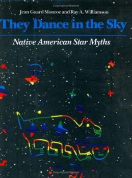 Hardcover They Dance in the Sky: Native American Star Myths Book