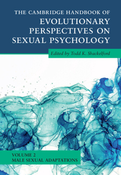 Hardcover The Cambridge Handbook of Evolutionary Perspectives on Sexual Psychology: Volume 2, Male Sexual Adaptations Book