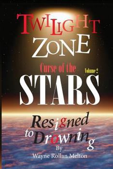 Paperback Twilight Zone Curse of the Stars Volume 2 Resigned to Drowning Book