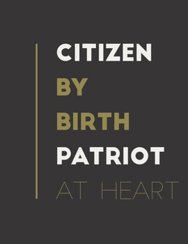 Paperback Citizen By Birth Patriot At Heart: 2020 Planner/Diary for those who Pledge Allegiance to this Country Book