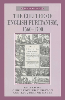 Paperback The Culture of English Puritanism 1560-1700 Book